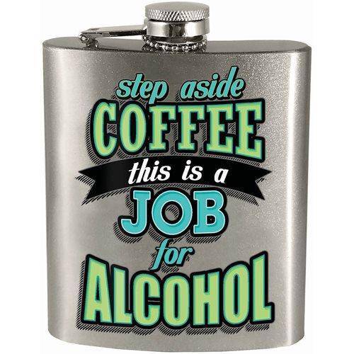 Step Aside Coffee this is a Job for Alcohol 7oz. Hip Flask - by Spoontiques | Buy at ToyShnip